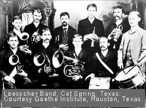 Loesscher Band, Cat Spring, Texas. Courtesy Goethe Institute, Houston, Texas. Loesscher Band, Cat Spring, Texas. Courtesy Goethe Institute, Houston, Texas.